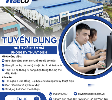 HAECO TUYỂN DỤNG NHÂN VIÊN BÁO GIÁ - PHÒNG KỸ THUẬT ĐIỆN